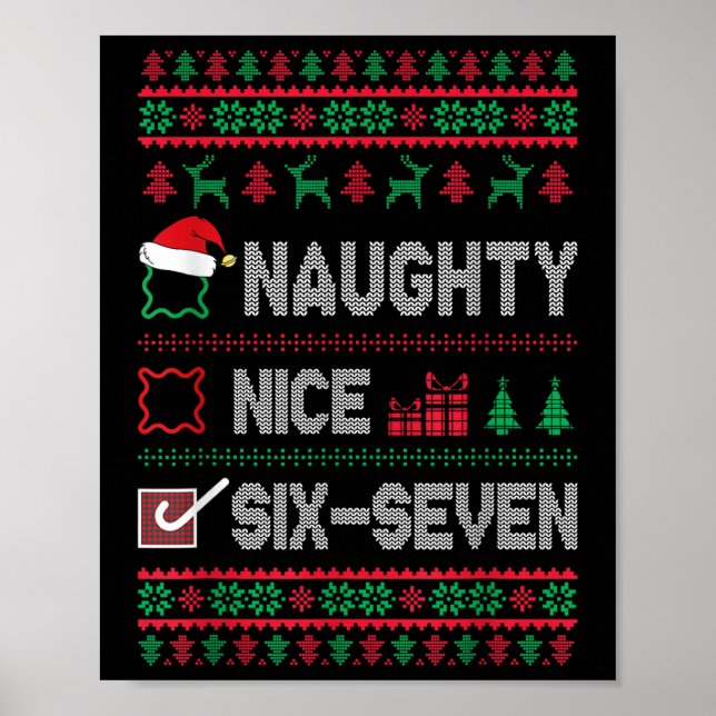 Naughty Nice 6 7 Funny Brainrot Meme Ugly Xmas Six Poster (Front)