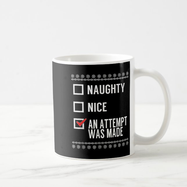 Naughty Nice An Attempt Was Made - Christmas Check Coffee Mug (Right)