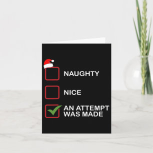 Naughty Nice An Attempt Was Made Funny Christmas L Card