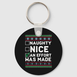 Naughty Nice An Effort Was Made Christmas Ugly Swe Key Ring