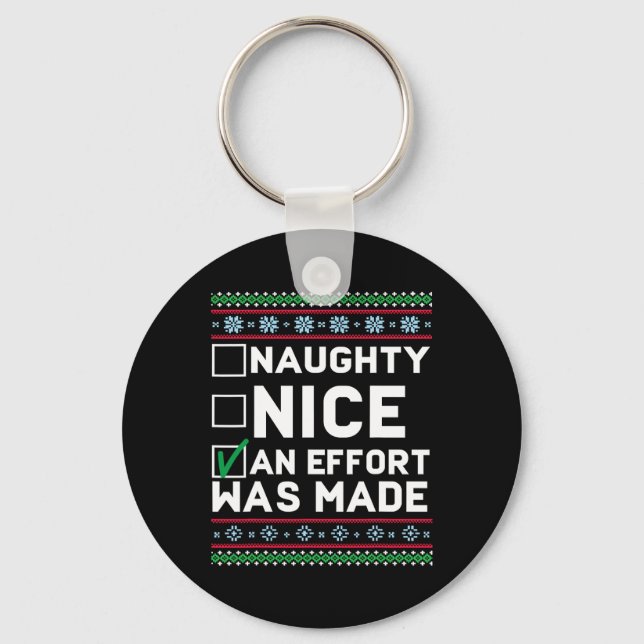 Naughty Nice An Effort Was Made Christmas Ugly Swe Key Ring (Front)
