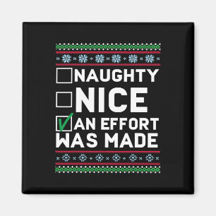 Naughty Nice An Effort Was Made Christmas Ugly Swe Magnet