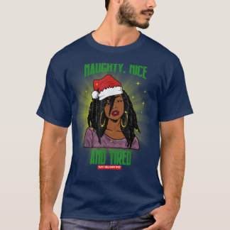 Naughty Nice And Tired African American Mrs  T-Shirt