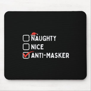 Naughty Nice Anti Masker Funny Christmas Quarantin Mouse Pad