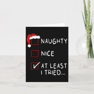 Naughty Nice At Least I Tried List Xmas Men Women Card