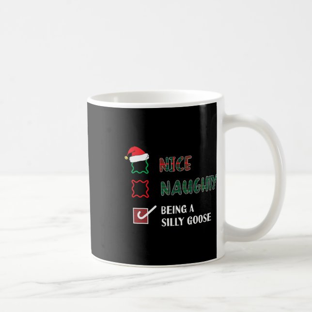 Naughty Nice Being A Silly Goose Funny Trendy Chri Coffee Mug (Right)