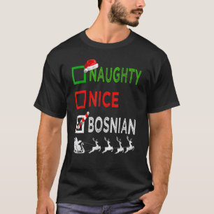 Naughty Nice Bosnian Christmas Pajamas Funny Santa T-Shirt