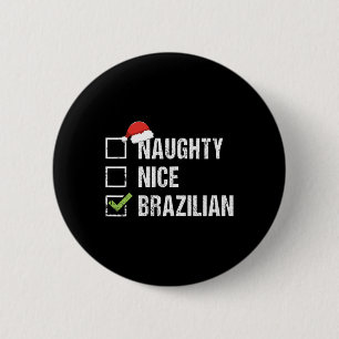 Naughty Nice Brazilian Brazil Santa Hat Christmas 6 Cm Round Badge