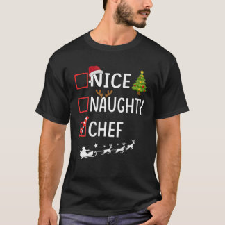 Naughty Nice chef Christmas Pyjamas Funny Santa Cl T-Shirt