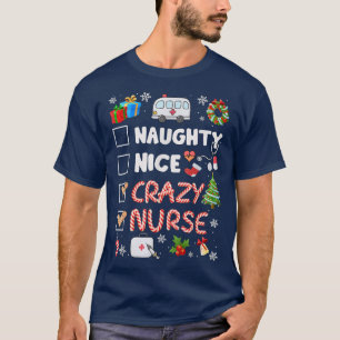 Naughty Nice Crazy Nurse Christmas T-Shirt