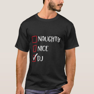 Naughty Nice DJ Fun X Mas Santa List Disc Jockey C T-Shirt