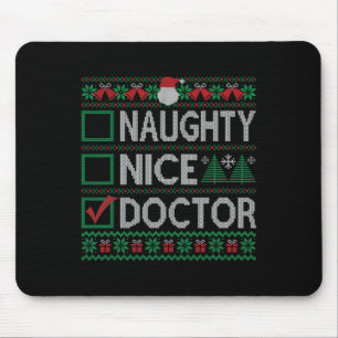 Naughty Nice Doctor Christmas List Ugly Sweater Mouse Pad