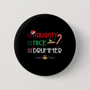 Naughty Nice Drummer Group Matching Christmas Gift 6 Cm Round Badge