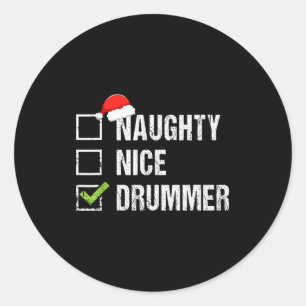 Naughty Nice Drummer Shirt Drumming Santa Hat Chri Classic Round Sticker