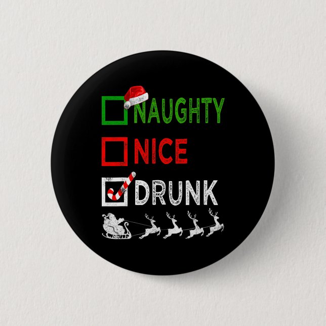 Naughty Nice Drunk Christmas Pyjamas Funny Santa H 6 Cm Round Badge (Front)
