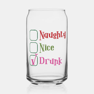 Naughty Nice Drunk Funny Holiday Christmas Can Glass