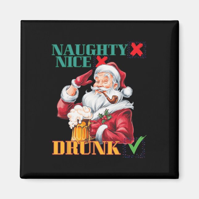 Naughty Nice Drunk  Magnet (Front)