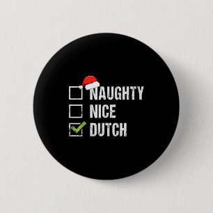 Naughty Nice Dutch Shirt Netherlands Santa Christm 6 Cm Round Badge