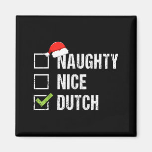 Naughty Nice Dutch Shirt Netherlands Santa Christm Magnet