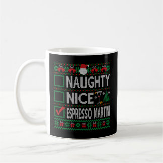 Naughty Nice Espresso Martini List Ugly Coffee Mug