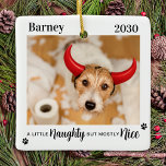 Naughty Nice Funny Dog Pet Photo Christmas Ceramic Ornament<br><div class="desc">A Little Naughty, but mostly Nice! Introducing our new personalised ornament collection - A Little Naughty But Mostly Nice! Our modern and fun ornaments are the perfect addition to your Christmas tree this holiday season. Our ornaments are designed for pet lovers, and feature cute and funny pictures of your furry...</div>