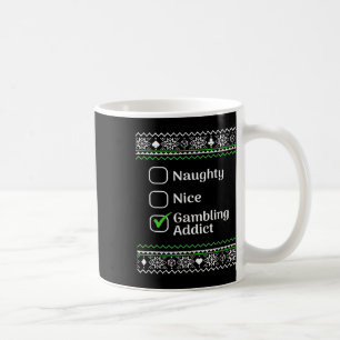 Naughty Nice Gambling Addict Christmas Coffee Mug