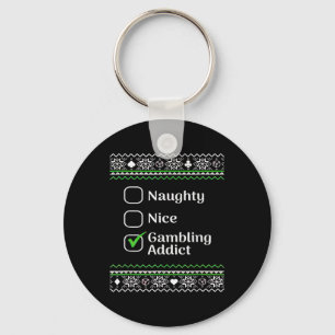 Naughty Nice Gambling Addict Christmas Key Ring