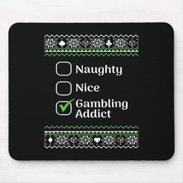 Naughty Nice Gambling Addict Christmas  Mouse Pad (Front)