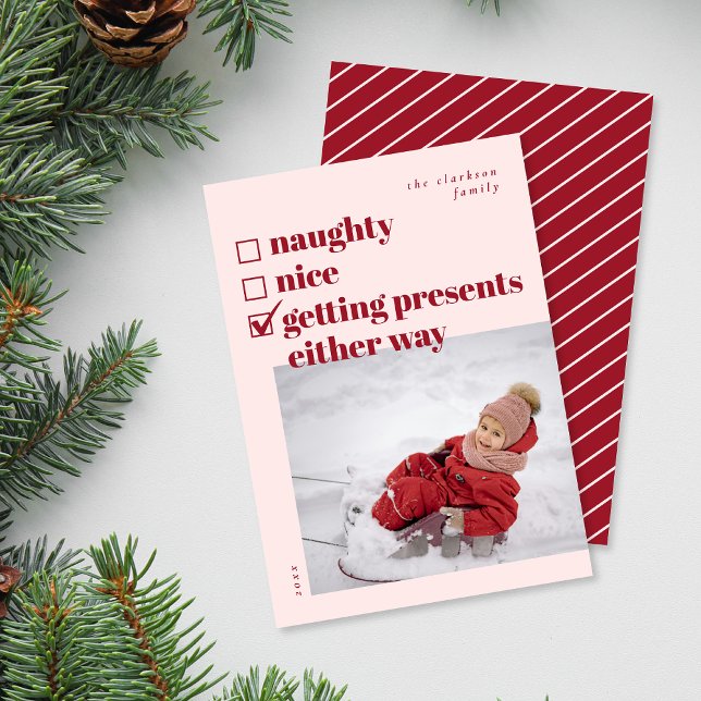 Naughty, Nice, Getting Presents Either Way Holiday Card (Creator Uploaded)