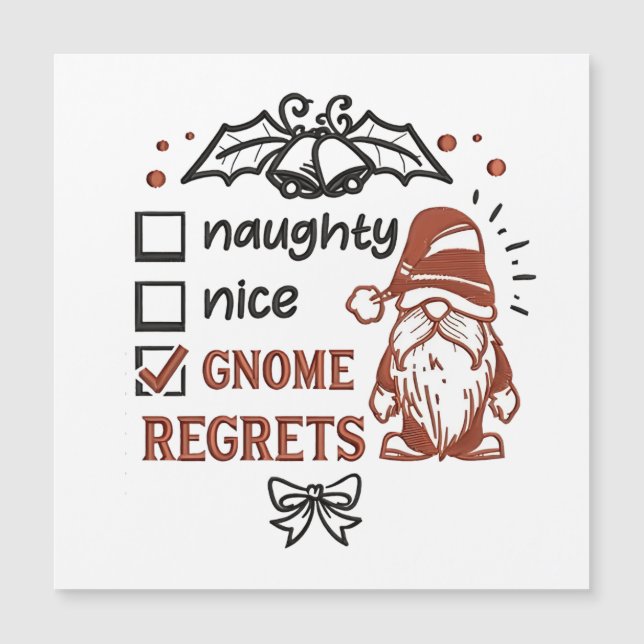 Naughty Nice Gnome Regrets Gnomies Funny XMas   (Front)