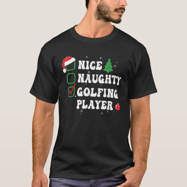 Naughty Nice Golfing Player Xmas List Hat Funny Ch T-Shirt (Front)