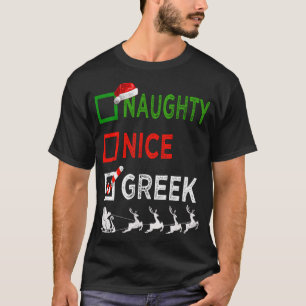 Naughty Nice Greek Christmas Pyjamas Funny Santa H T-Shirt