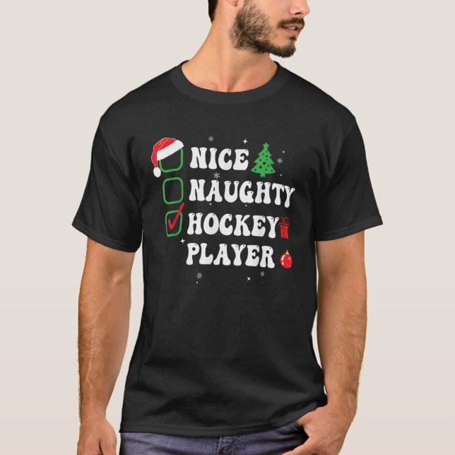 Naughty Nice Hockey Player Xmas List Hat Funny Chr T-Shirt (Front)