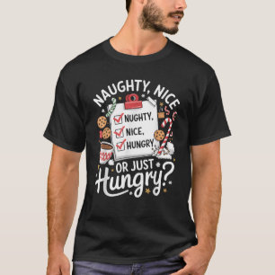 Naughty Nice Hungry Food Funny Christmas Cookie Lo T-Shirt