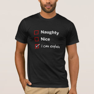 Naughty Nice - I Can Explain T-Shirt