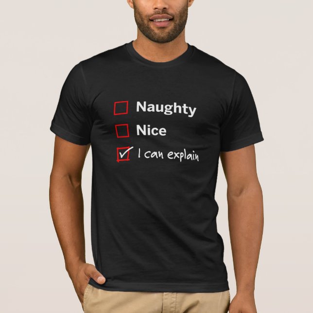 Naughty Nice - I Can Explain T-Shirt (Front)