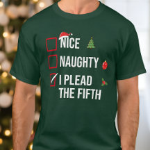 Naughty Nice I Plead The Fifth Funny Christmas