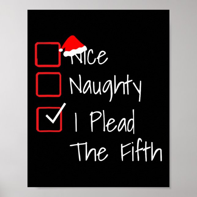 Naughty Nice I Plead The Fifth Funny Ugly Christma Poster (Front)