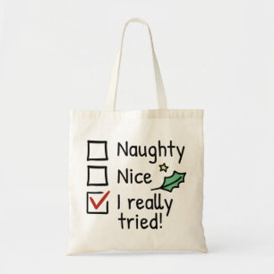 Naughty Nice I Really Tried Tote Bag