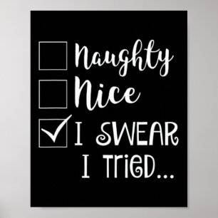 Naughty Nice I Swear I Tried Christmas Bad Behavio Poster