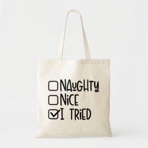 Naughty Nice I Tried Christmas Funny Tote Bag