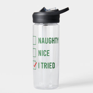 Naughty, Nice, I Tried - Funny Christmas Quote Water Bottle