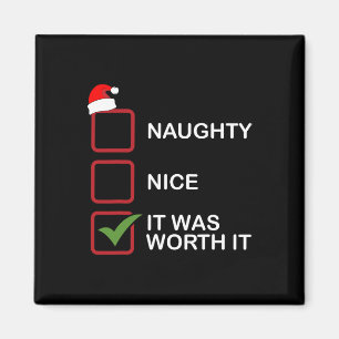 Naughty Nice It Was Worth It Funny Christmas List Magnet