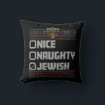 Naughty Nice Jewish Santa Ugly Christmas Hanukkah  Cushion<br><div class="desc">Naughty Nice Jewish Santa Ugly Christmas Hanukkah</div>