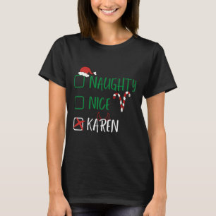 Naughty Nice Karen Christmas Funny Santa List With T-Shirt