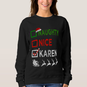 Naughty Nice Karen Christmas Pyjamas Funny Santa H Sweatshirt