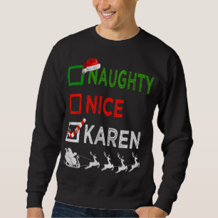 Naughty Nice Karen Christmas Pyjamas Funny Santa H Sweatshirt