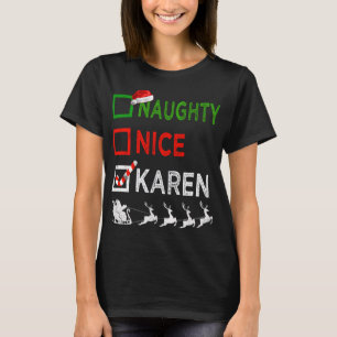 Naughty Nice Karen Christmas Pyjamas Funny Santa H T-Shirt