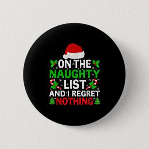 Naughty Nice List And I Regret Nothing Funny Chris 6 Cm Round Badge
