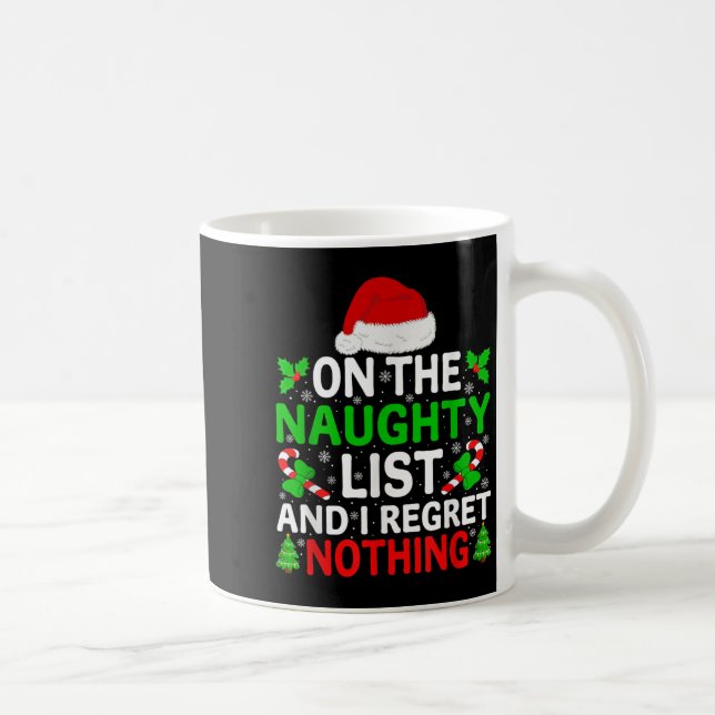 Naughty Nice List And I Regret Nothing Funny Chris Coffee Mug (Right)